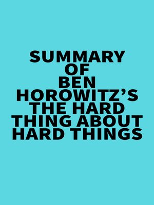 cover image of Summary of Ben Horowitz's the Hard Thing About Hard Things